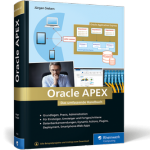 Oracle Apex - Das umfassende Handbuch